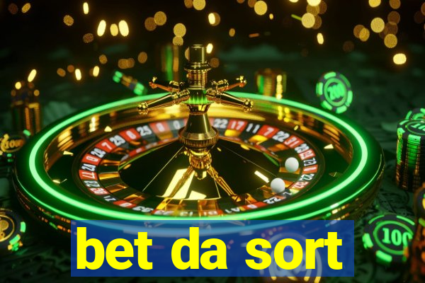 bet da sort